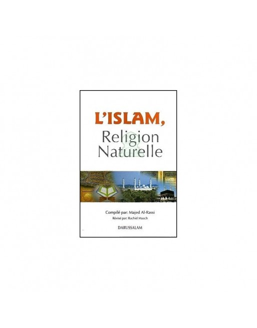 L' Islam Religion Naturelle L' Islam Religion Naturelle