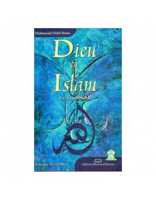 Dieu en Islam un cheminement Dieu en Islam un cheminement