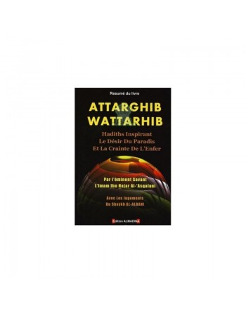Résumé du livre Attarghib Wattarhib - Hadiths inspirant le désir du Paradis et la crainte de l'Enfer 