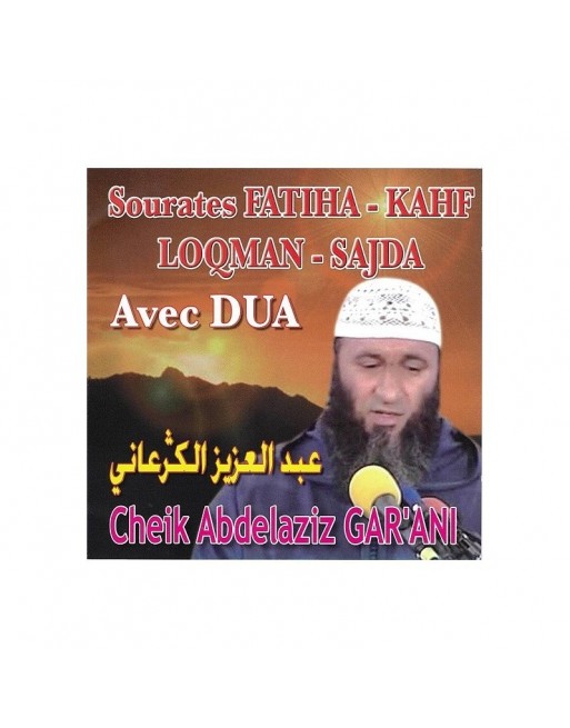 Le Saint Coran - Sourates Al Fâtiha, Al Kahf, Loqman, as-Sajda par cheikh Abdelaziz Gar'ani en CD MP3 Le Saint Coran - Sourates Al Fâtiha, Al Kahf, Loqman, as-Sajda par cheikh Abdelaziz Gar'ani en CD MP3