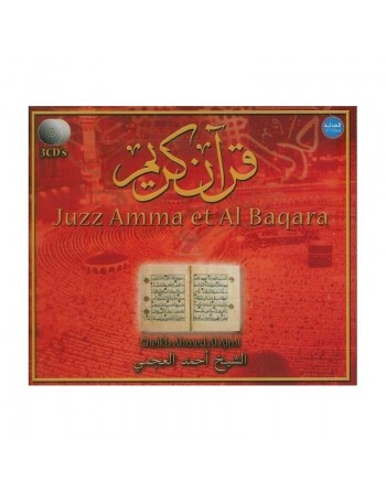 Le Saint Coran : Juz Amma et Al-Baqara en 3 CD - Cheikh Ahmed Al Ajmi- قرآن كريم : جزء عمّ و البقرة 
