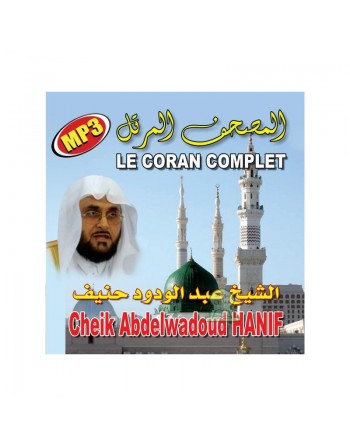 Le Coran complet au format MP3 Par Cheikh Abdelwadoud HANIF 