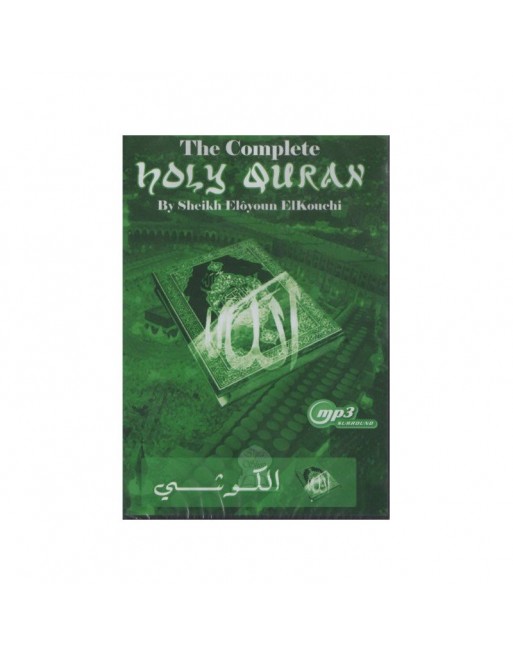 Le Saint Coran complet par Cheikh Elôyoun ElKouchi (MP3) Le Saint Coran complet par Cheikh Elôyoun ElKouchi (MP3)