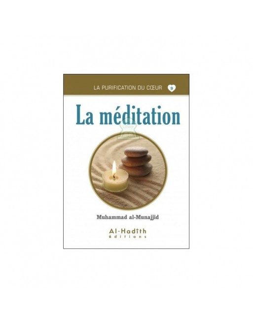 La purification du coeur 9 La méditation La purification du coeur 9 La méditation