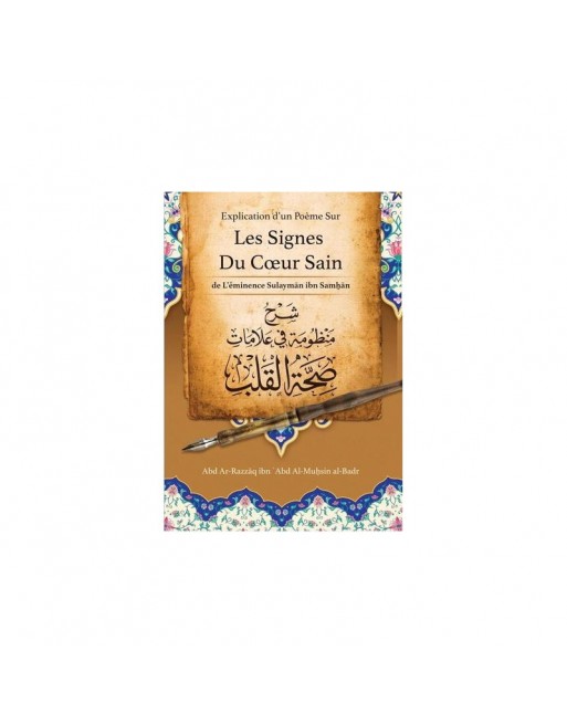 Explication d'un poème sur les signes du cœur sain De Sulaymân Samhân Explication d'un poème sur les signes du cœur sain De Sulaymân Samhân
