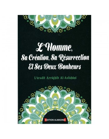 L'Homme. sa création. sa résurrection et ses deux bonheurs 