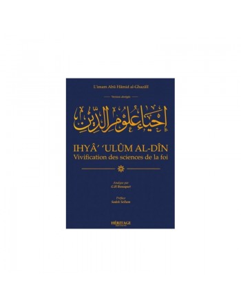 Vivification des sciences de la foi-Abrégé de Ihya 'ulum Al din 