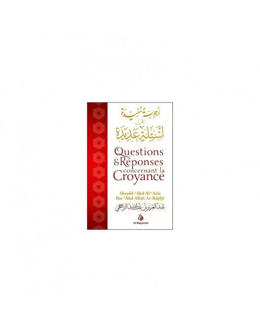 Questions et réponses concernant la croyance - أجوبة مفيدة عن أسئلة عديدة 
